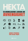 "Hekta - en grunnleggende lærebok om avhengighet" av Jørgen G. Bramness