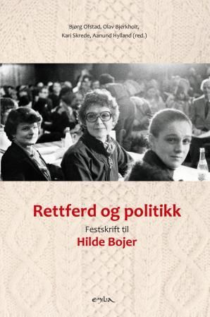 "Rettferd og politikk - festskrift til Hilde Bojer på 70-årsdagen" av Bjørg Ofstad
