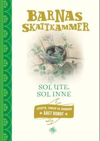 "Sol ute, sol inne - eventyr, sanger og barnerim året rundt" av Nina Haugdahl
