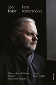 "Fem teaterstykke" av Jon Fosse