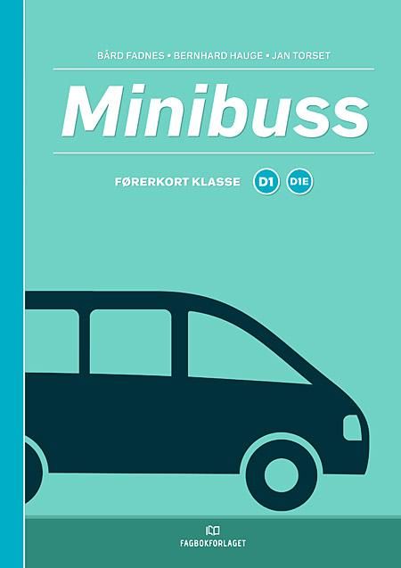 "Minibuss - førerkortboka klasse D1 og D1E" av Bård Fadnes