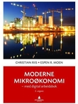"Moderne mikroøkonomi - med digital arbeidsbok" av Christian Riis
