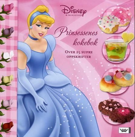 "Prinsessenes kokebok - over 25 supre oppskrifter" av Disney
