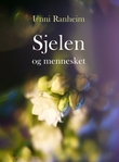 "Sjelen og mennesket" av Unni Ranheim