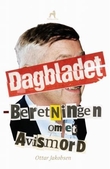 "Dagbladet beretningen om et avismord" av Ottar Jakobsen
