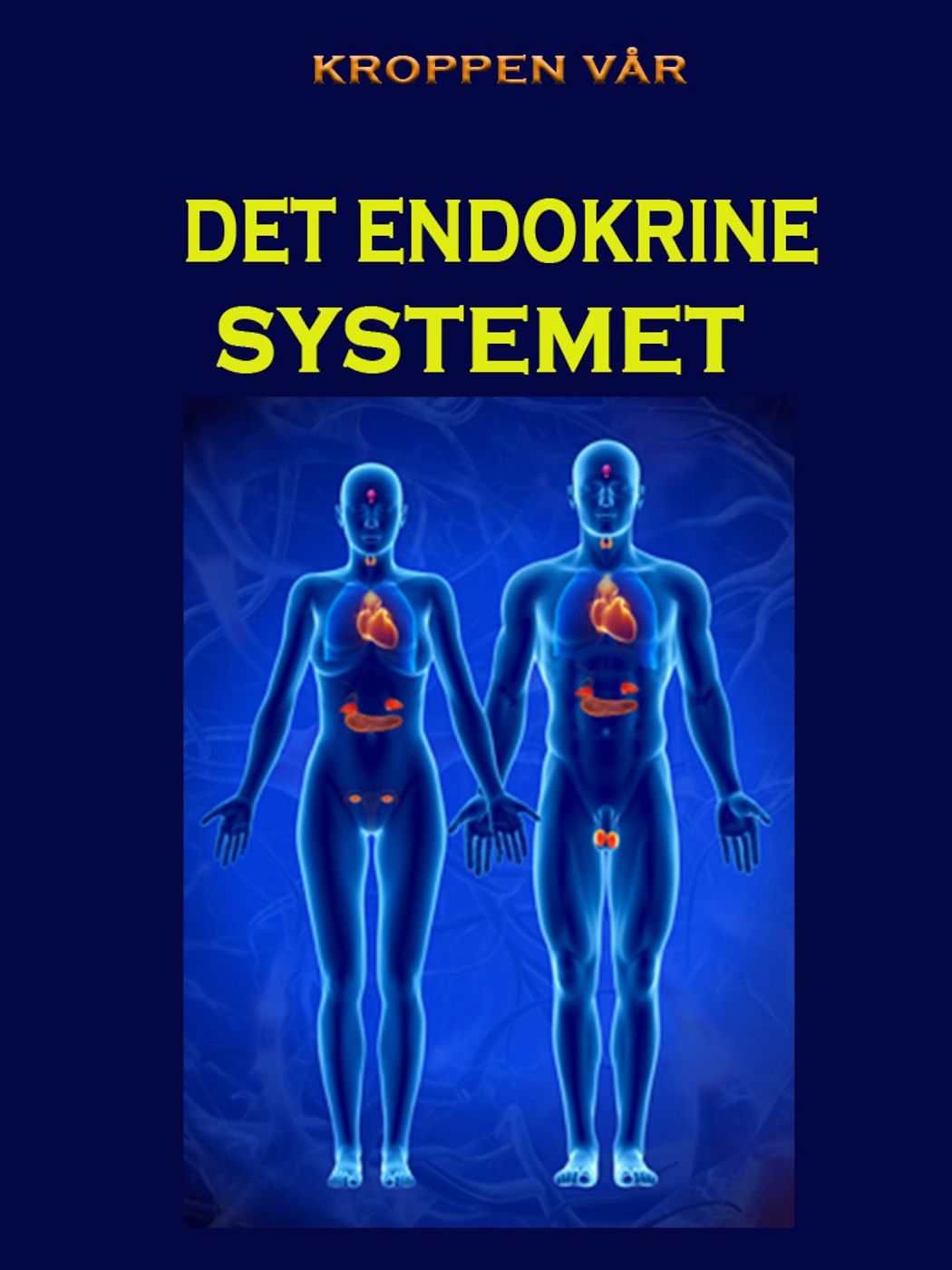 "Det endokrine systemet" av Edward Alan Kurtz