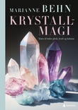 "Krystallmagi - veien til indre glede, kraft og balanse" av Marianne Solberg Behn