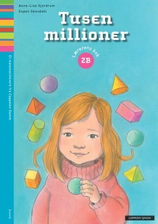 "Tusen millioner 2B - Lærerens bok" av Anne-Lise Gjerdrum