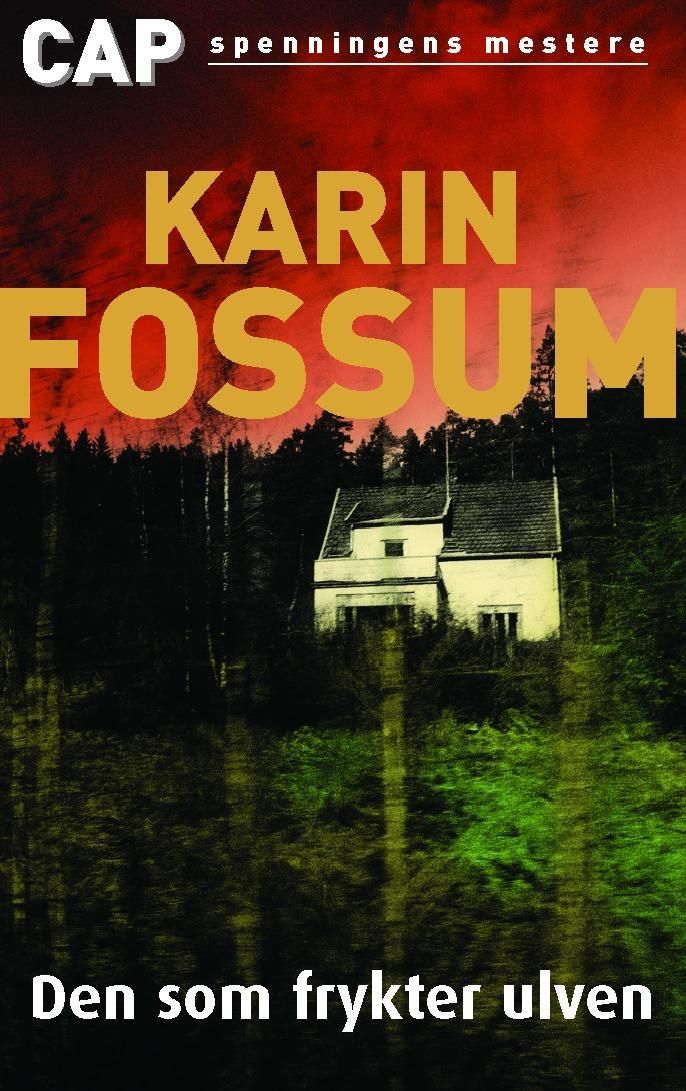 "Den som frykter ulven - kriminalroman" av Karin Fossum