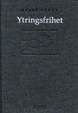 "Ytringsfrihet vernet om ytringsfriheten i norsk rett" av Kyrre Eggen
