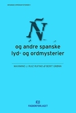 "Ñ og andre spanske lyd- og ordmysterier" av Maximino J. Ruiz Rufino