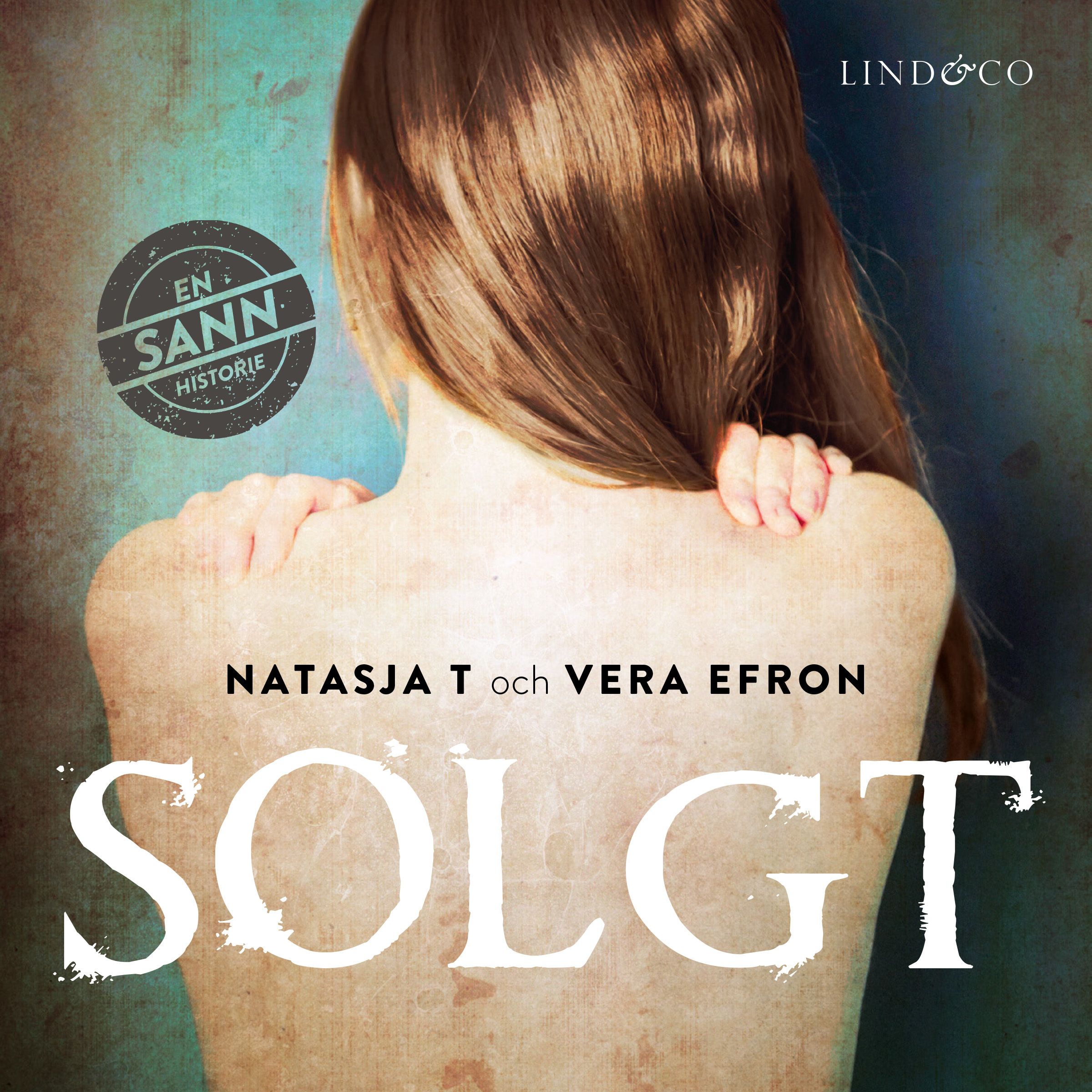 "Solgt - en sann historie" av Natasja T.