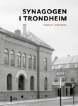 "Synagogen i Trondheim" av Terje T.V. Bratberg