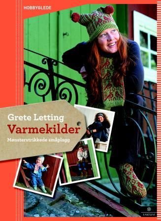 "Varmekilder - mønsterstrikkede småplagg" av Grete Letting