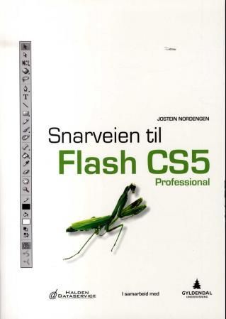 "Snarveien til Flash CS5 professional" av Jostein Nordengen