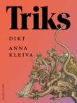 "Triks - dikt" av Anna Kleiva