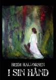 "I sin hånd" av Heidi Halvorsen
