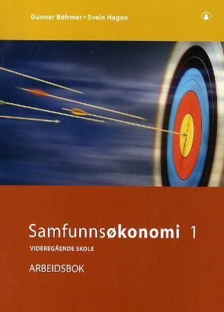 "Samfunnsøkonomi 1 - arbeidsbok : videregående skole" av Gunnar Bøhmer