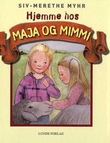 "Hjemme hos Maja og Mimmi" av Siv-Merethe Myhr
