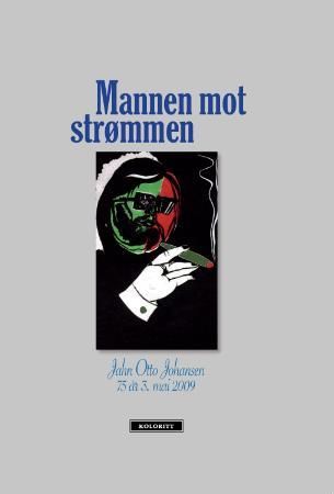 "Mannen mot strømmen - Jahn Otto Johansen 75 år 3. mai 2009" av Jahn Otto Johansen