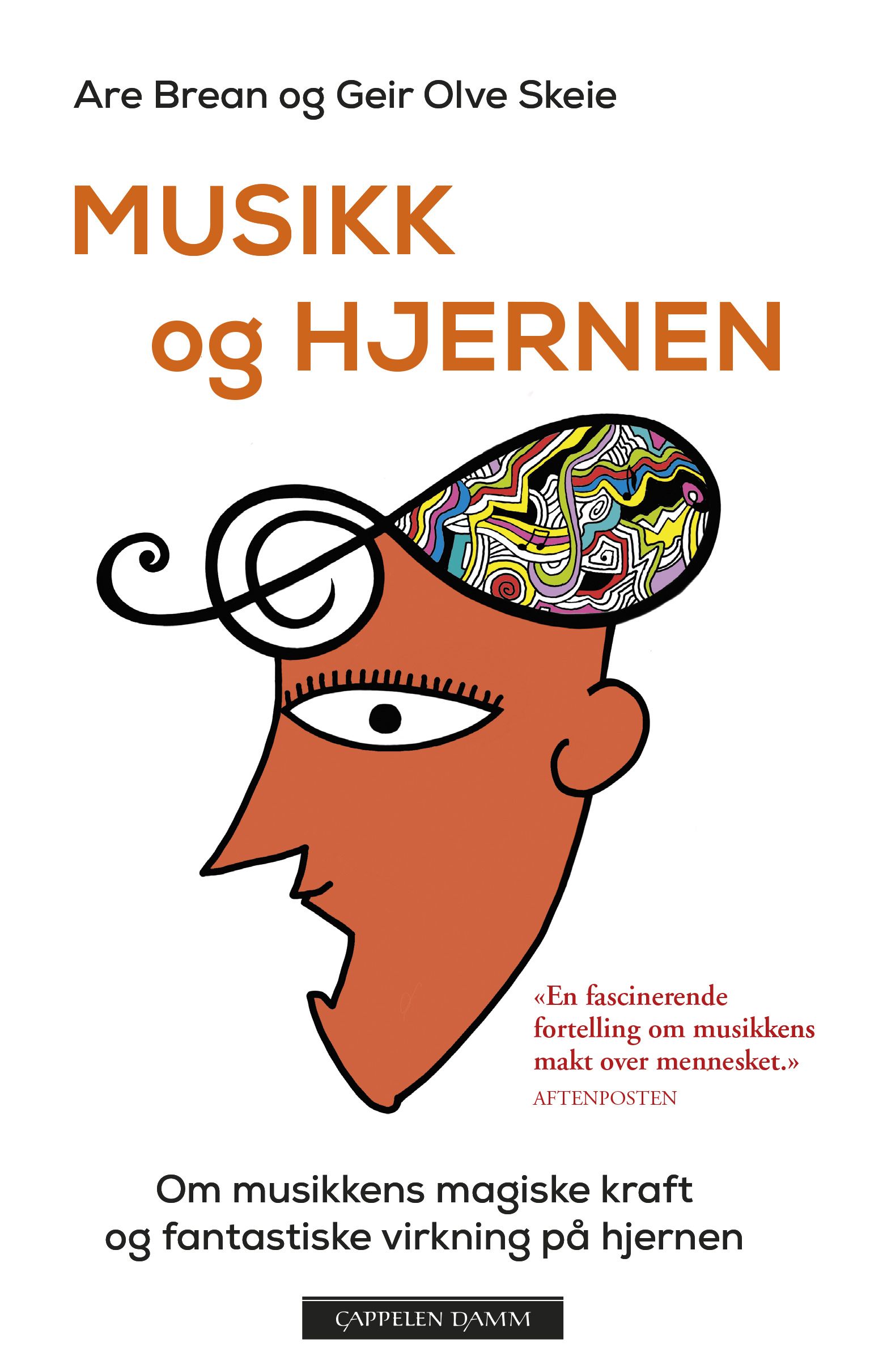 "Musikk og hjernen - om musikkens magiske kraft og fantastiske virkning på hjernen" av Are Brean