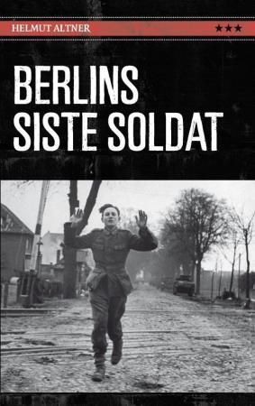 "Berlins siste soldat" av Helmut Altner