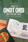 "Ikke et ondt ord om han dr. Eng! - lege for Quisling - og Kvænangen" av Brita Garden