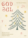 "God jul - hvordan feire jul fra første søndag i advent til tjuende dag jul" av Geir Thomas Risåsen