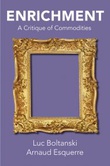 "Enrichment - A Critique of Commodities" av Luc Boltanski