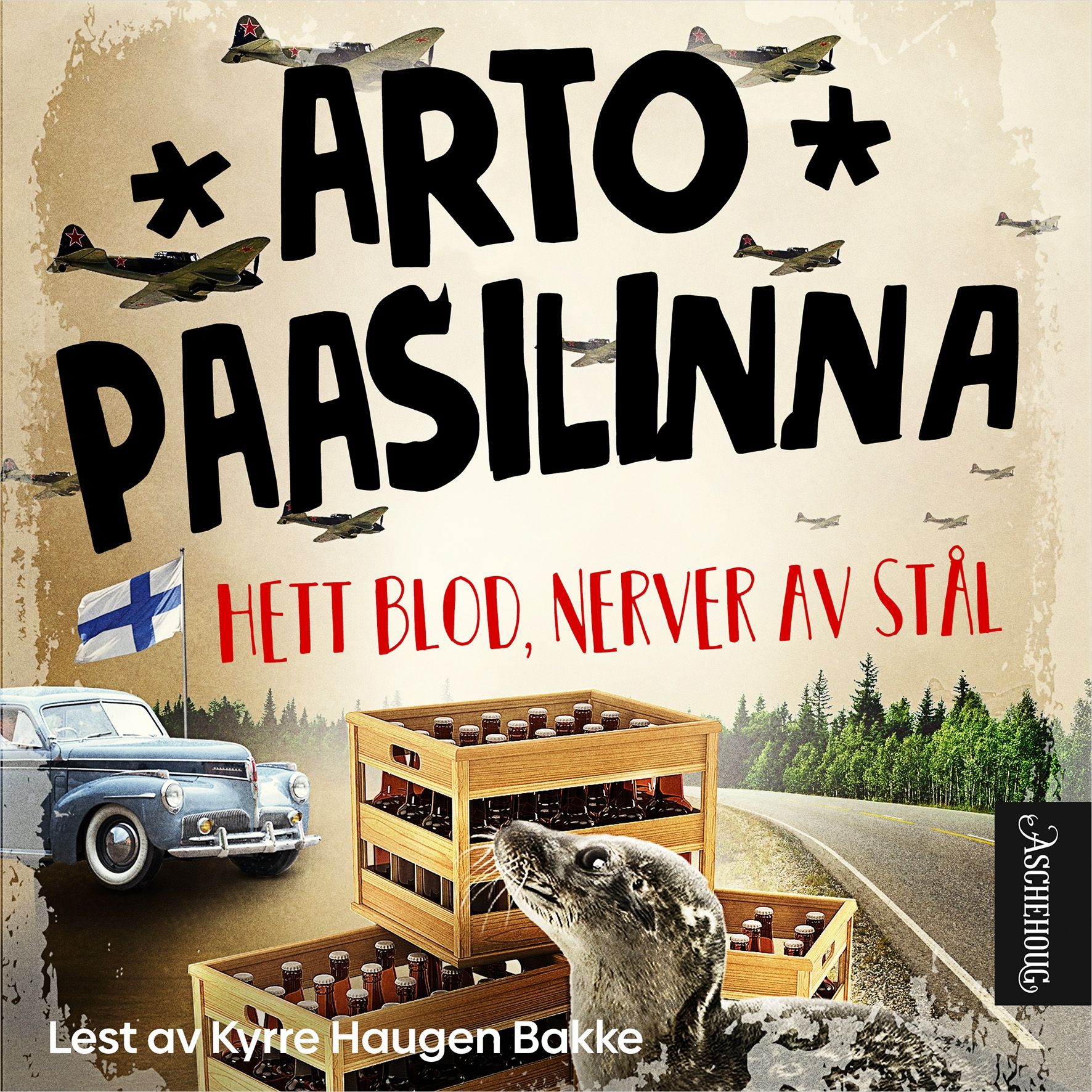 "Hett blod, nerver av stål" av Arto Paasilinna