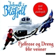 "Julenatt i Blåfjell - Fjellrose og Dreng blir venner" av Gudny I. Hagen