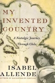 "My invented country - a nostalgic journey through Chile" av Isabel Allende