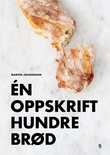 "Én oppskrift, hundre brød" av Martin Johansson