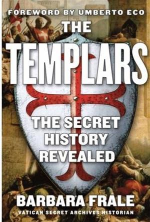 "The Templars - The Secret History Revealed" av Barbara Frale