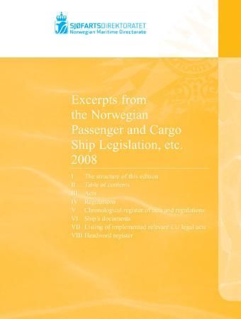 "Excerpts from the Norwegian passenger and cargo ship legislation, etc. 2008" av Sjøfartsdirektoratet