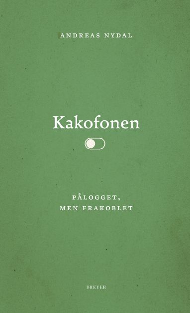 "Kakofonen - pålogget, men frakoblet" av Andreas Nydal