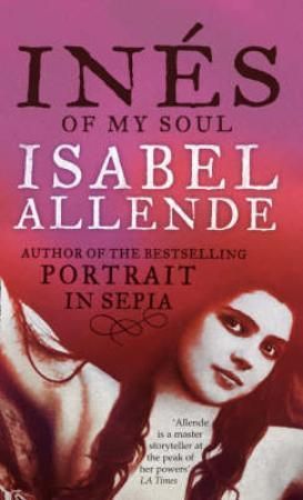 "Inés of my soul" av Isabel Allende