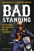 "Bad standing - en tidligere MC-president bryter tausheten" av Miki Mistrati