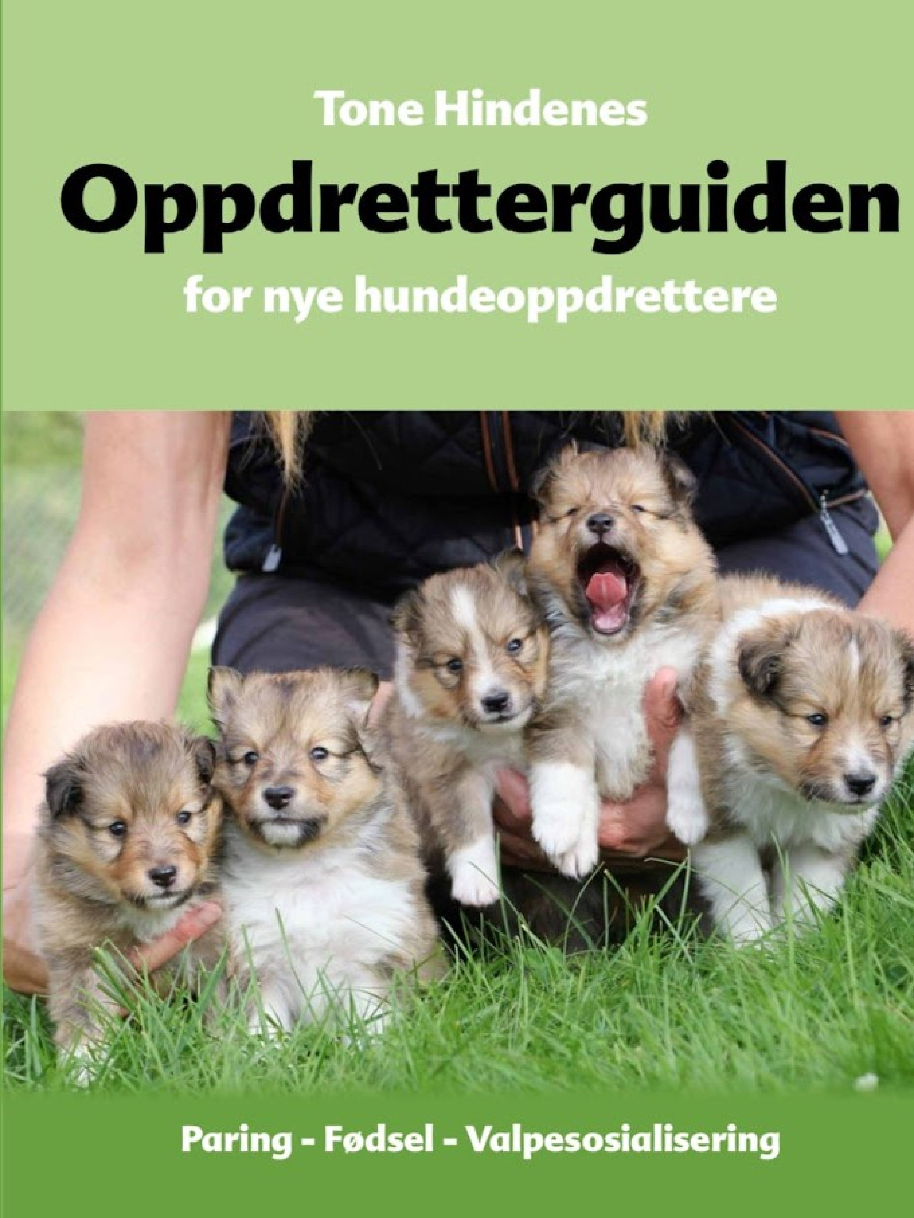 "Oppdretterguiden - for nye hundeoppdrettere" av Tone Hindenes