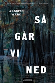 "Så går vi ned" av Jesmyn Ward