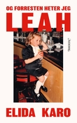 "Og forresten heter jeg Leah roman" av Elida Karo
