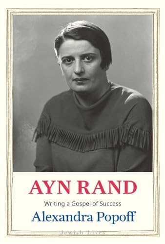 "Ayn Rand - Writing a Gospel of Success" av Alexandra Popoff