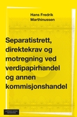 "Separatistrett, direktekrav og motregning ved verdipapirhandel og annen kommisjonshandel" av Hans Fredrik Marthinussen