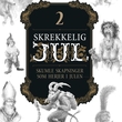 "Skrekkelig jul Del 2 : Sankt Nikolasdagen 6. desember : skumle skapninger som herjer i julen" av Sveinung Lutro