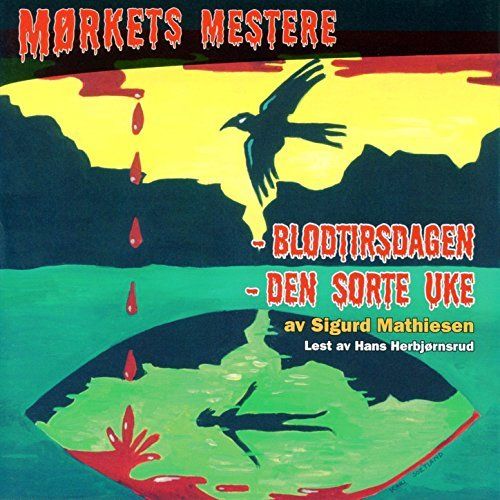"Blodtirsdagen ; Den sorte uke" av Sigurd Mathiesen