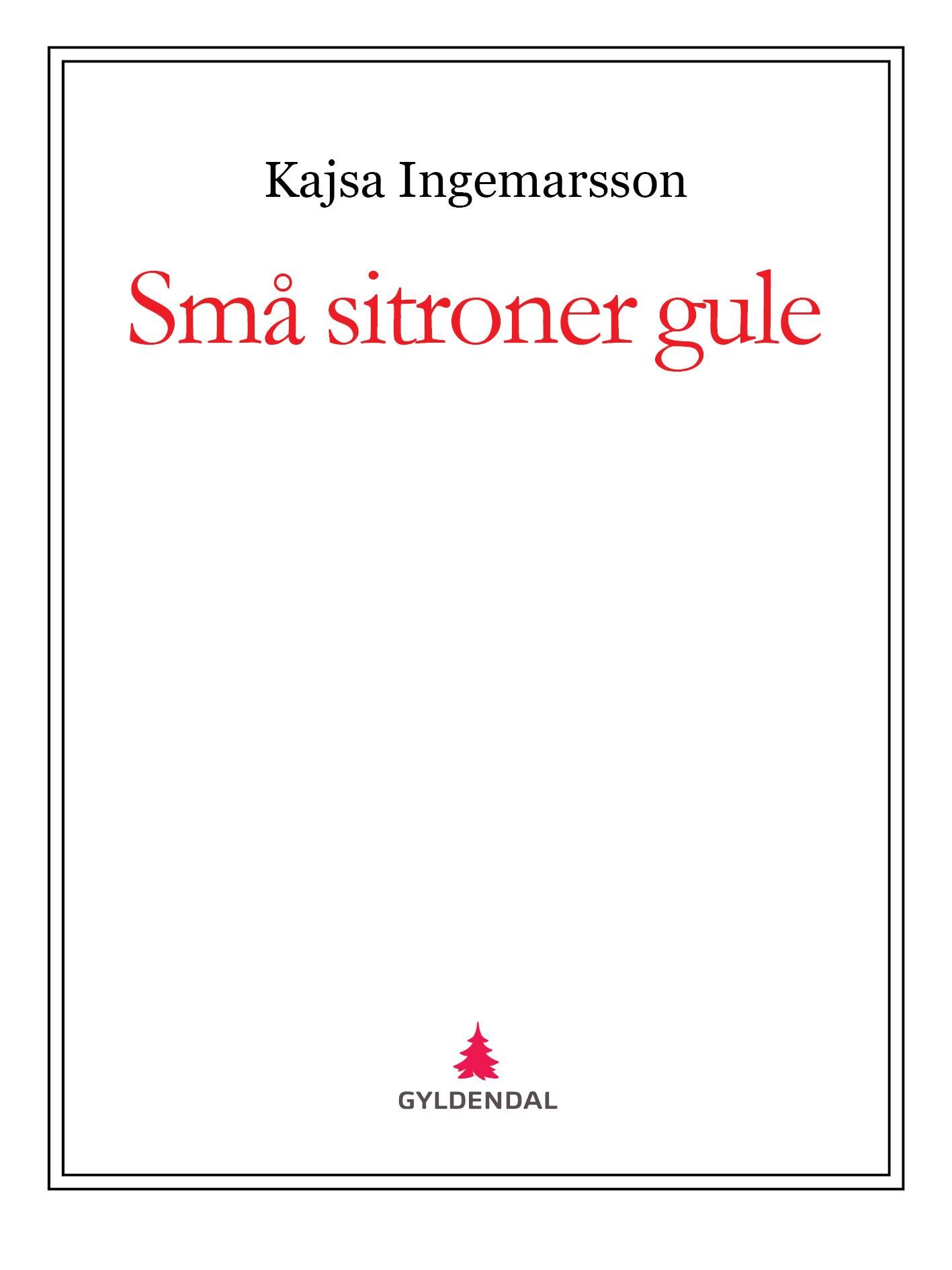 "Små sitroner gule" av Kajsa Ingemarsson