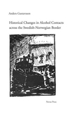 "Historical changes in alcohol contacts across the Swedish-Norwegian border" av Anders Gustavsson