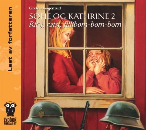 "Sofie og Kathrine 2 - ritsj, ratsj, filibom-bom-bom" av Grete Haagenrud