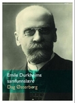 "Emile Durkheims samfunnslære" av Dag Østerberg