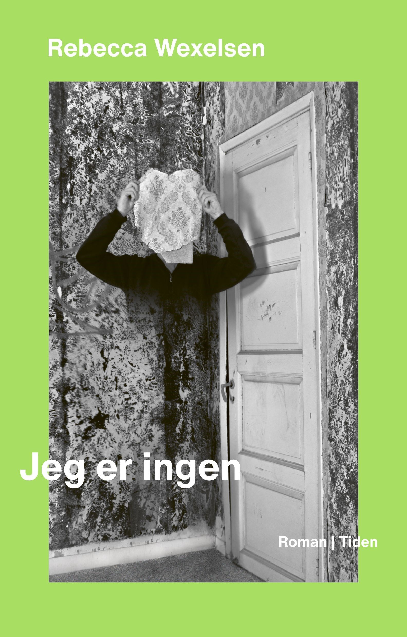 "Jeg er ingen - roman" av Rebecca Wexelsen
